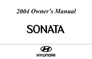 2004 hyundai sonata owner's manual