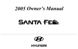 2005 hyundai santa fe owner's manual