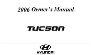 2006 hyundai tucson owner's manual