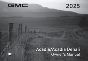 2025 gmc acadia owner's manual